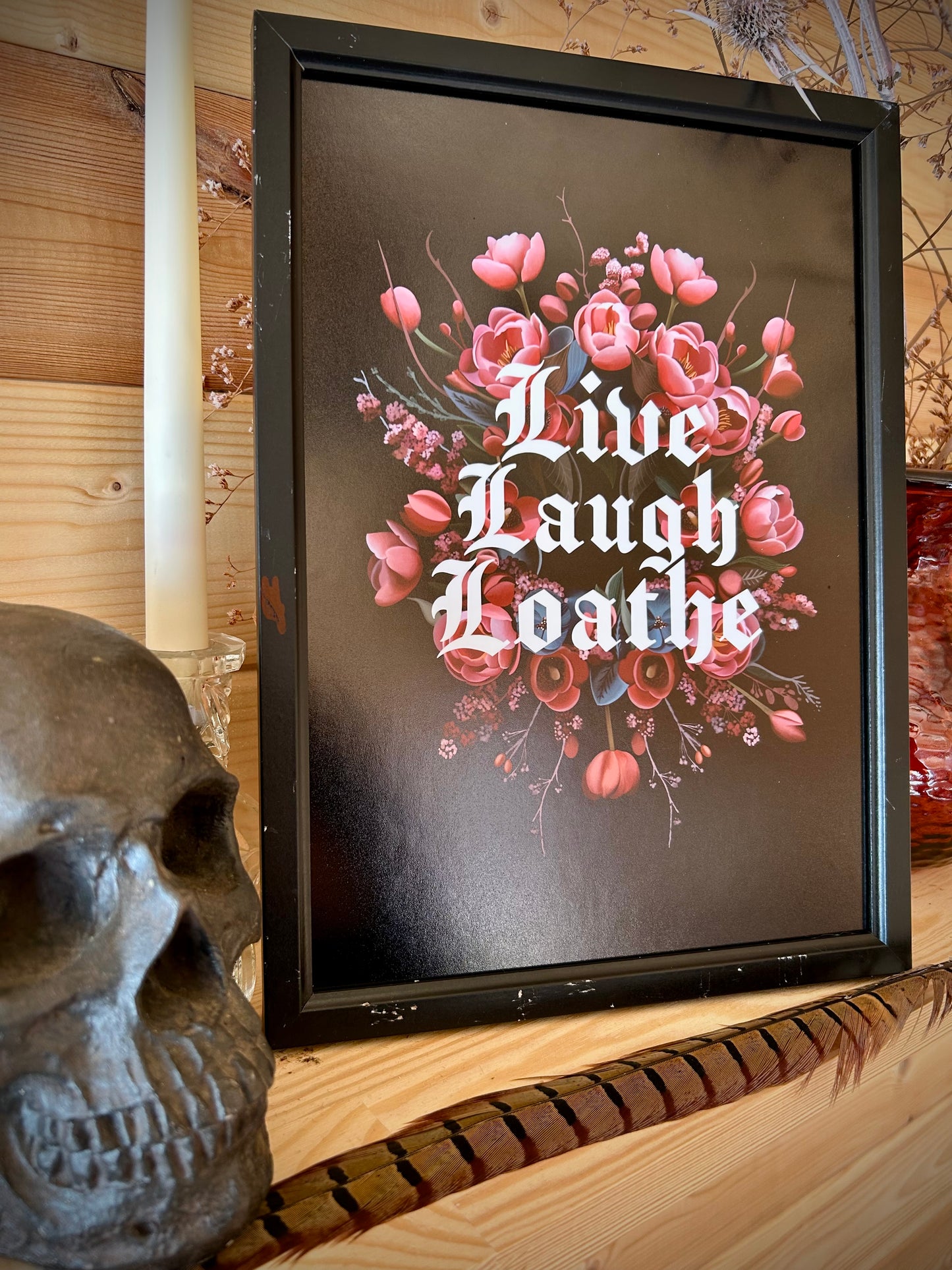 Live Laugh Loathe A4 Print – Gothic Floral Wall Art | Pink on Black | Framed or Unframed