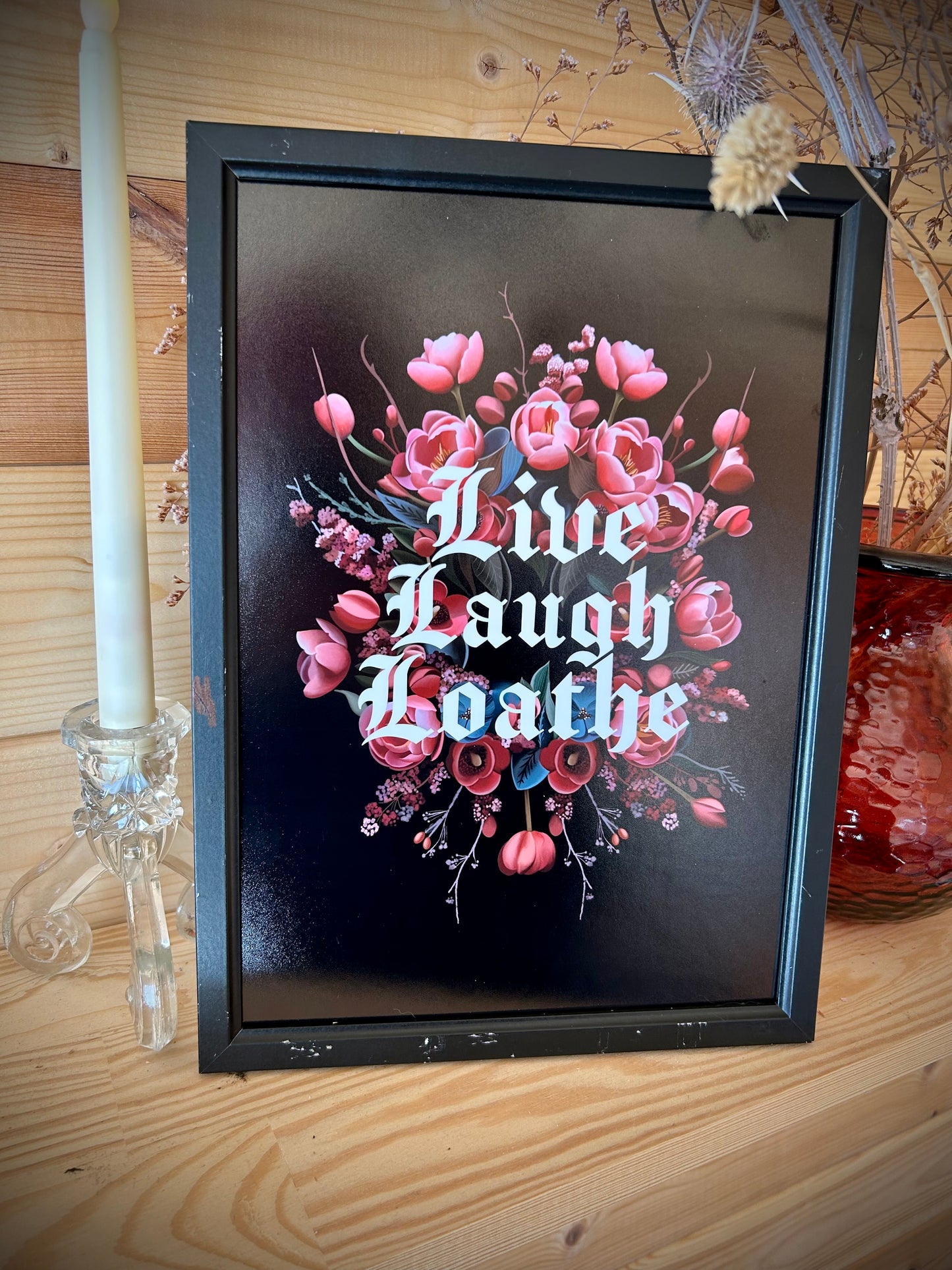 Live Laugh Loathe A4 Print – Gothic Floral Wall Art | Pink on Black | Framed or Unframed