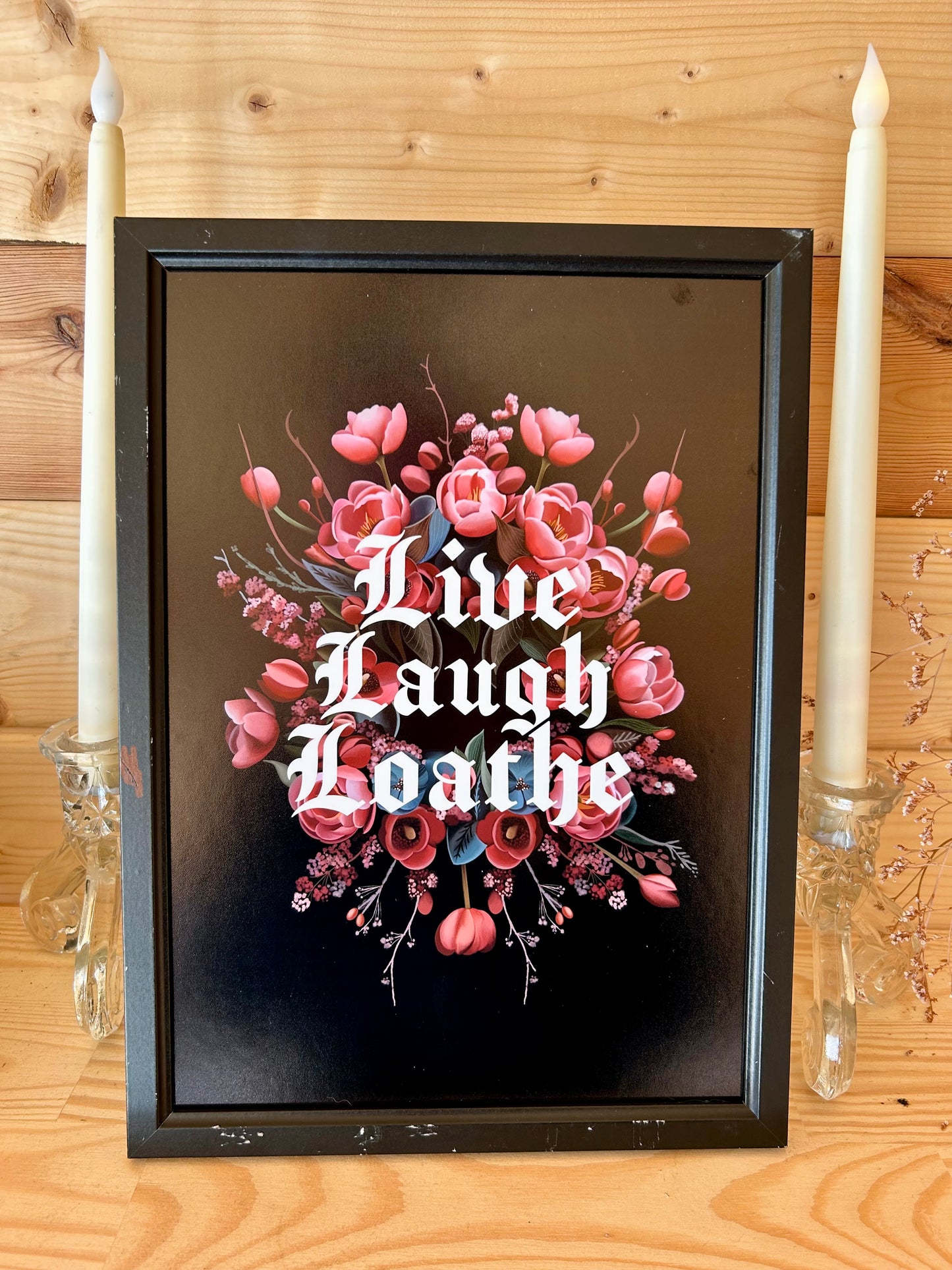 Live Laugh Loathe A4 Print – Gothic Floral Wall Art | Pink on Black | Framed or Unframed