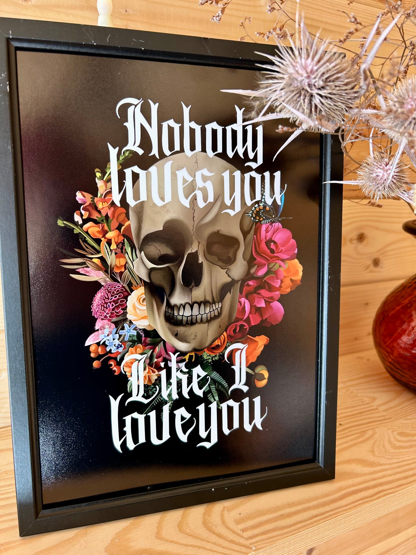Nobody Loves You Like I Love You – A4 Gothic Skull & Floral Art Print | BMTH-Inspired | Framed or Unframed