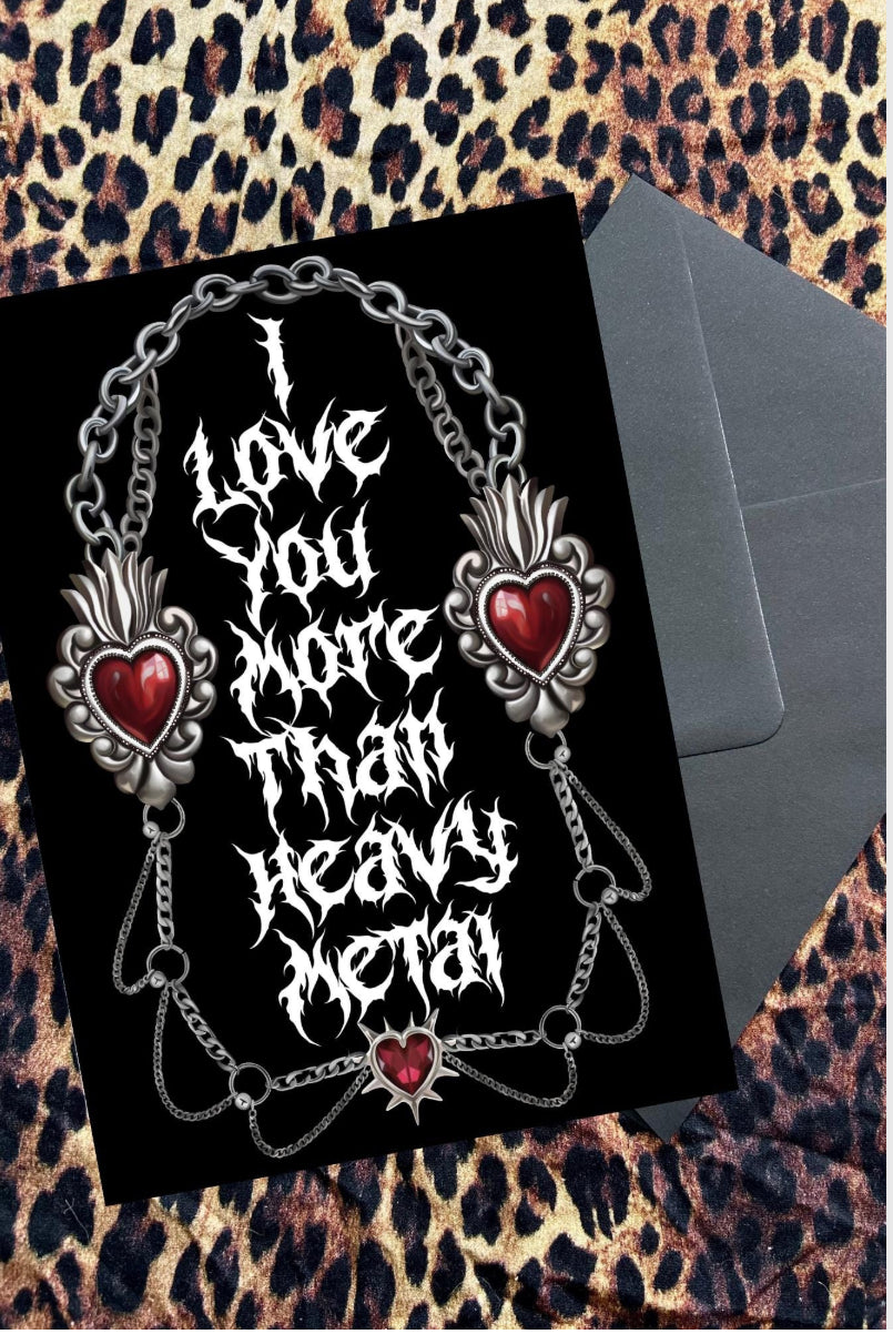 I Love You More Than Heavy Metal, Emo/metal/Heavy metal, A5 Greetings card
