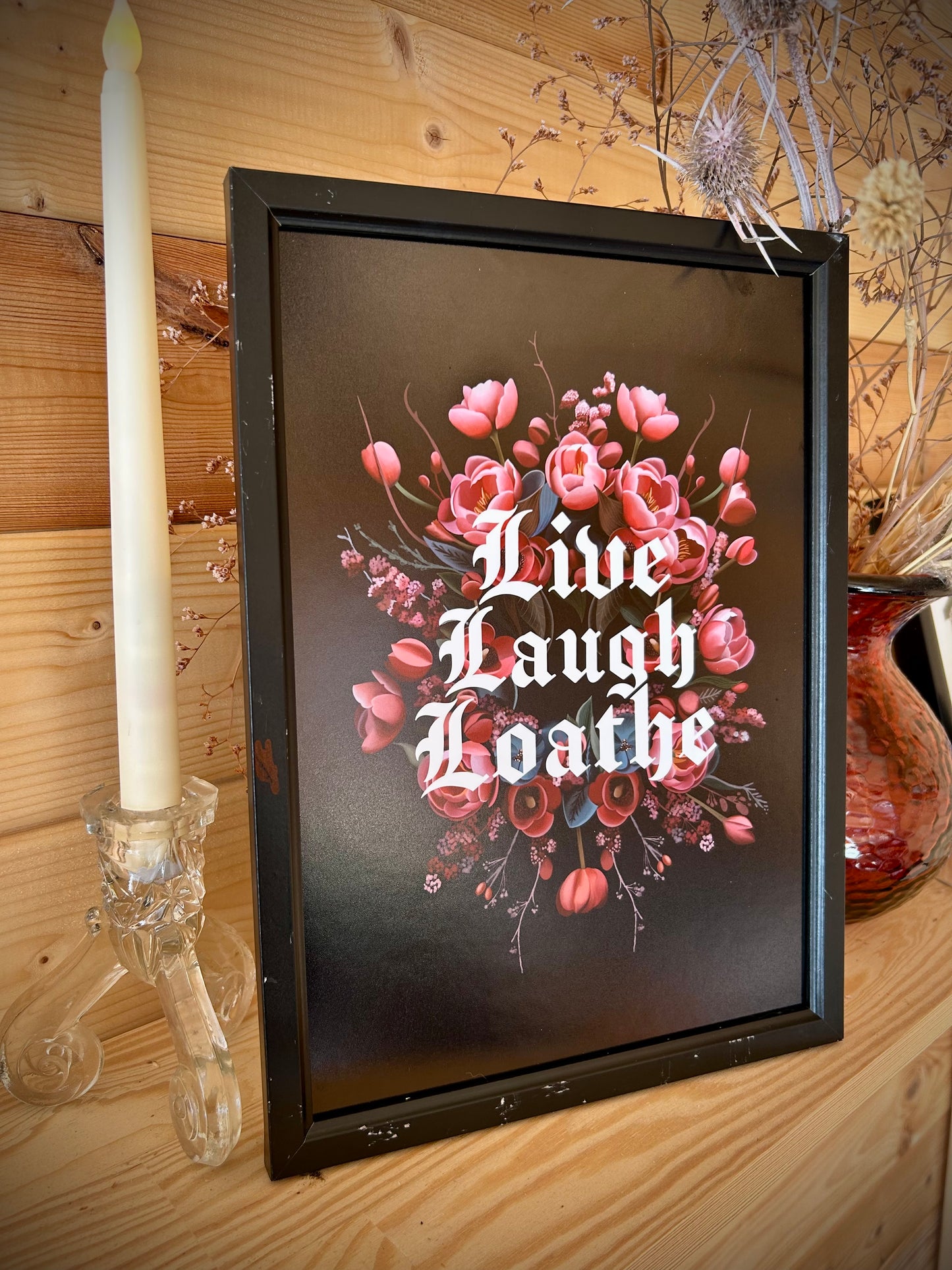 Live Laugh Loathe A4 Print – Gothic Floral Wall Art | Pink on Black | Framed or Unframed