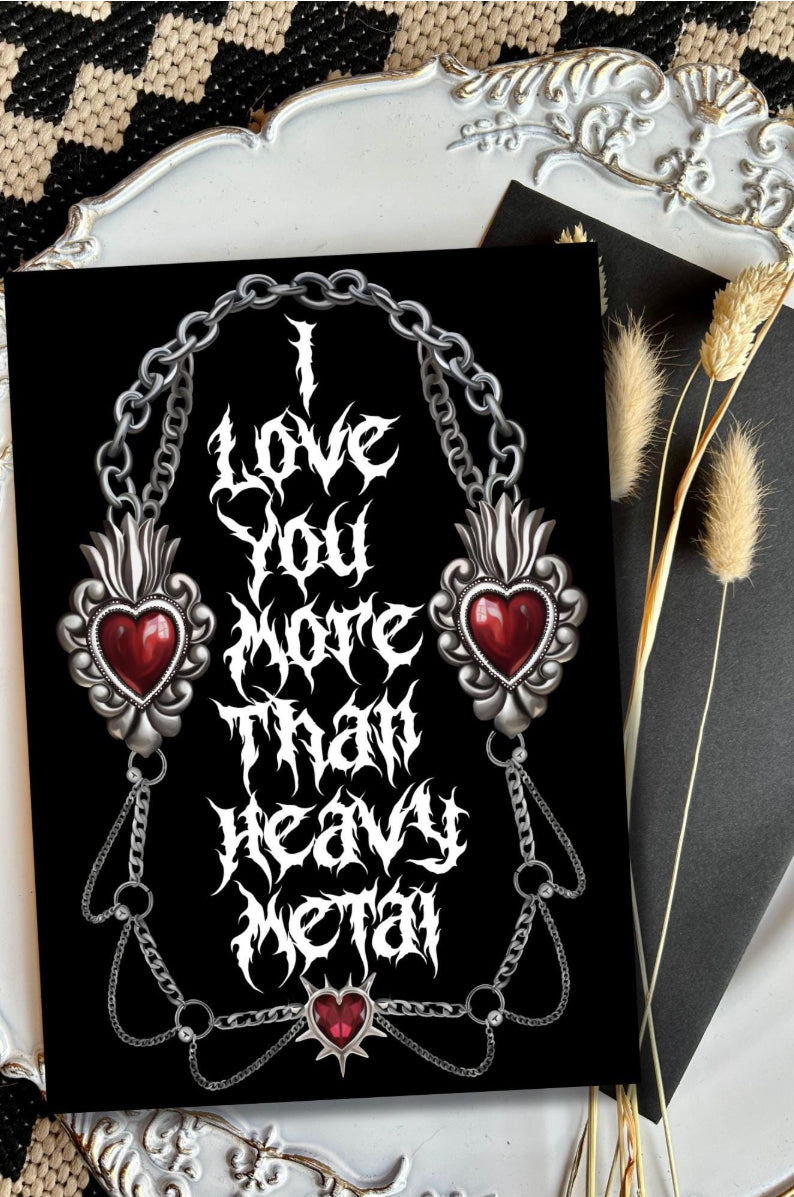 I Love You More Than Heavy Metal, Emo/metal/Heavy metal, A5 Greetings card