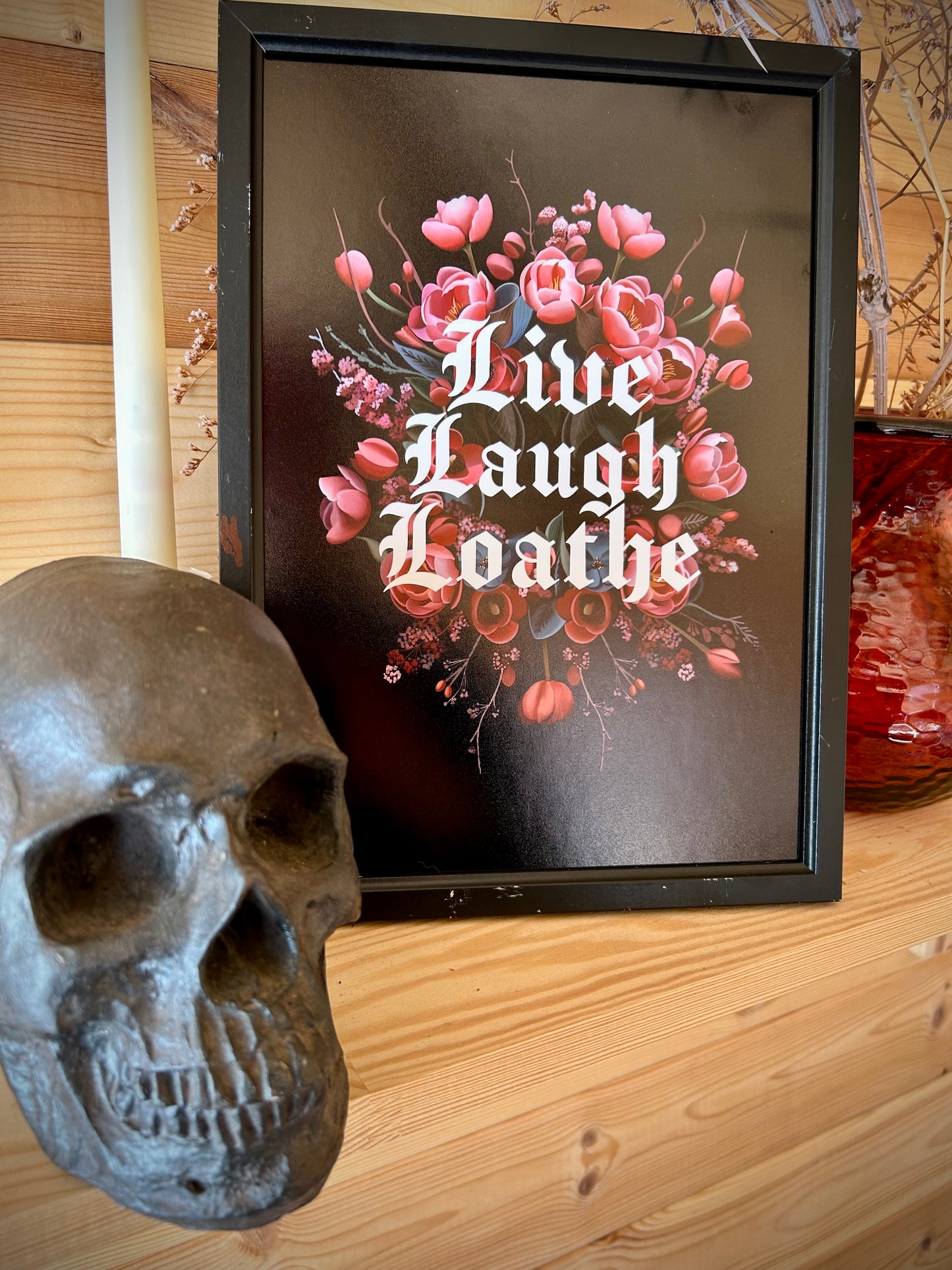 Live Laugh Loathe A4 Print – Gothic Floral Wall Art | Pink on Black | Framed or Unframed