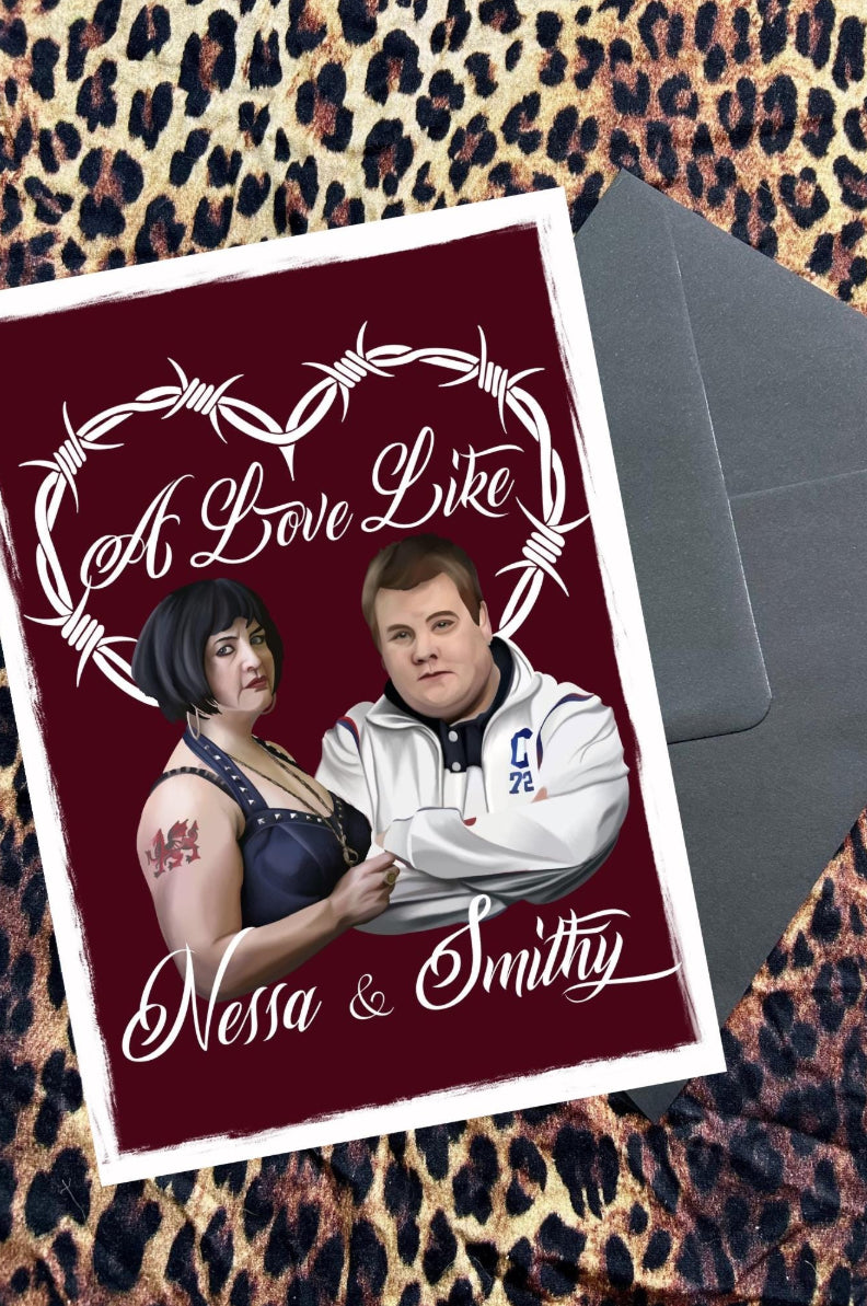 Gavin & Stacey Inspired Card – “A Love Like Nessa and Smithy” Valentine’s Day/anniversary card/wedding