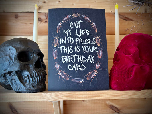Cut My Life Into Pieces-Birthday Card