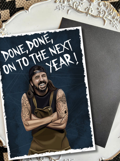 Foo Fighters Birthday Card | Dave Grohl Illustration | "Done, Done, Onto the Next Year" | A5 Premium Recycled Card | Black Envelope Included