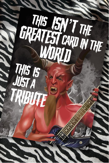 This Isn’t the Greatest Card in the World” – Tribute Greeting Card