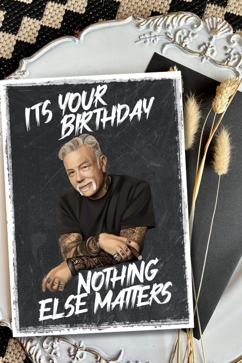 “It’s Your Birthday, Nothing Else Matters” Metallica-Inspired Birthday Card