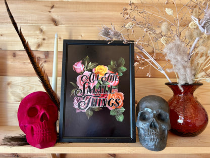 “All the Small Things” A4 Print – Floral Rose Design (Framed or Unframed)