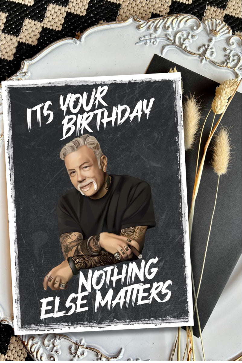 “It’s Your Birthday, Nothing Else Matters” Metallica-Inspired Birthday Card