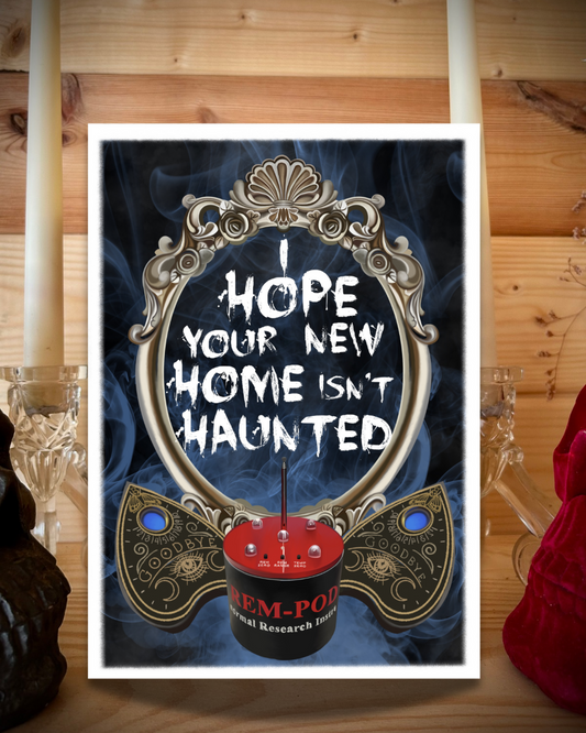 I Hope Your New Home Isn’t Haunted, Greetings Card