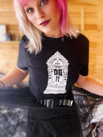 Dig It, Grave Unisex T-shirt