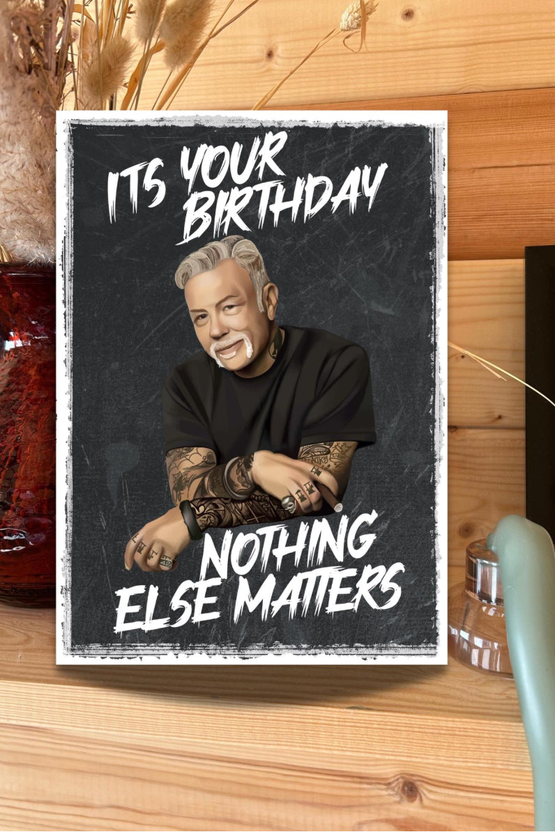 “It’s Your Birthday, Nothing Else Matters” Metallica-Inspired Birthday Card