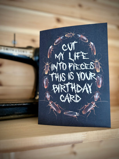 Cut My Life Into Pieces-Birthday Card