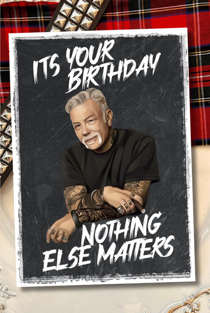 “It’s Your Birthday, Nothing Else Matters” Metallica-Inspired Birthday Card