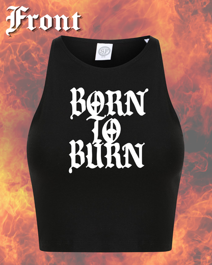 Born To Burn crop Tank top