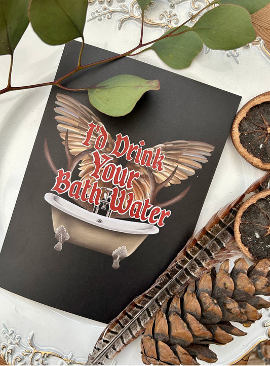 Saltburn ‘I’d Drink Your Bath Water’  Greetings card- A5