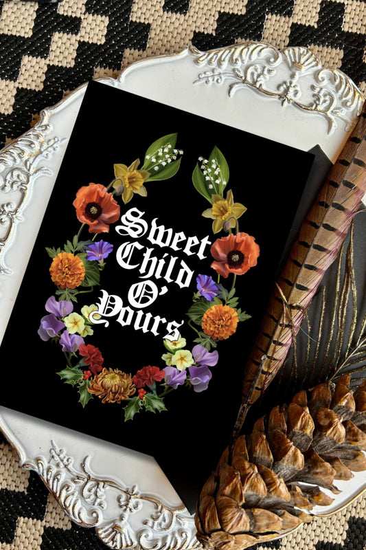 Sweet Child O’ Yours Greeting Card – Floral Gothic Design | Baby Shower & New Baby Congratulations