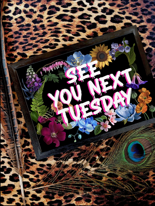 See You Next Tuesday