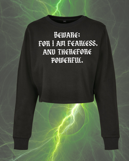 “Beware: For I Am Fearless, and Therefore Powerful” Cropped Sweatshirt- Inspired by Mary Shelley’s Frankenstein